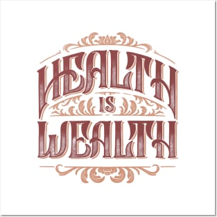 Health is wealth Posters and Art